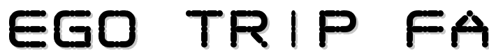 Ego trip Fat font